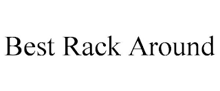 BEST RACK AROUND