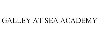 GALLEY AT SEA ACADEMY