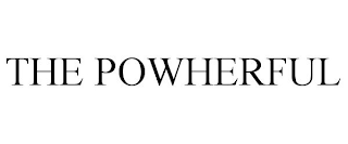 THE POWHERFUL