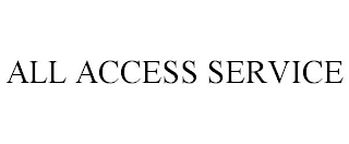 ALL ACCESS SERVICE