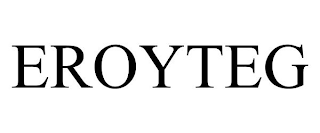 EROYTEG