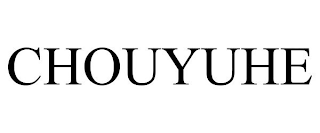 CHOUYUHE