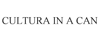 CULTURA IN A CAN