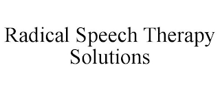 RADICAL SPEECH THERAPY SOLUTIONS