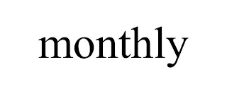 MONTHLY