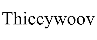THICCYWOOV
