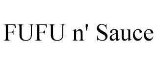 FUFU N' SAUCE