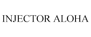 INJECTOR ALOHA