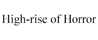 HIGH-RISE OF HORROR