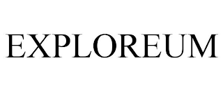 EXPLOREUM