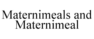 MATERNIMEALS AND MATERNIMEAL