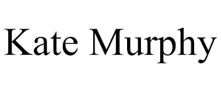 KATE MURPHY