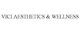 VICI AESTHETICS & WELLNESS