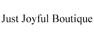 JUST JOYFUL BOUTIQUE