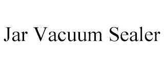 JAR VACUUM SEALER