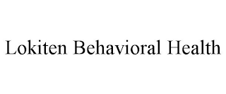 LOKITEN BEHAVIORAL HEALTH