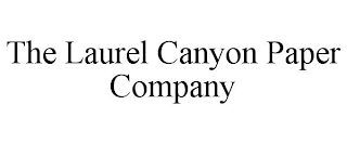 THE LAUREL CANYON PAPER COMPANY