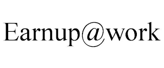 EARNUP@WORK