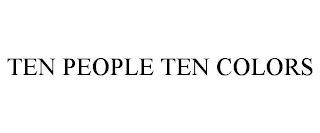 TEN PEOPLE TEN COLORS