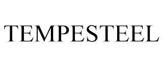 TEMPESTEEL