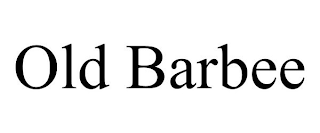 OLD BARBEE