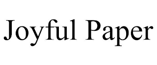 JOYFUL PAPER