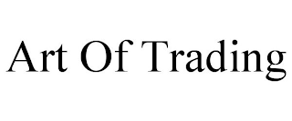 ART OF TRADING