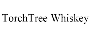 TORCHTREE WHISKEY