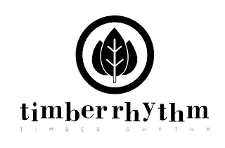 TIMBER RHYTHM TIMBER RHYTHM