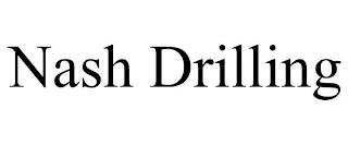 NASH DRILLING