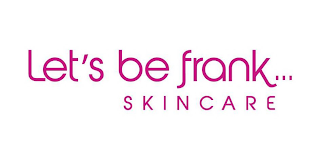 LET'S BE FRANK... SKINCARE