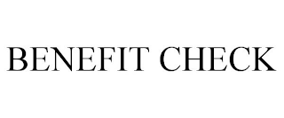 BENEFIT CHECK