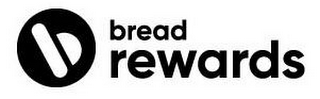 B BREAD REWARDS