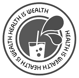 HEALTH IS WEALTH HEALTH IS WEALTH HEALTH IS WEALTH