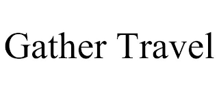 GATHER TRAVEL