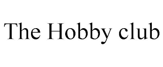 THE HOBBY CLUB