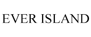 EVER ISLAND