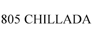 805 CHILLADA