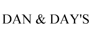 DAN & DAY'S