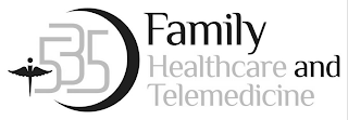 I535 FAMILY HEALTHCARE AND TELEMEDICINE