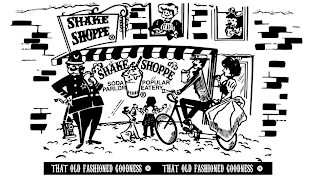 SHAKE SHOPPE SHAKE SHOPPE SODA POPULAR PARLOR EATERY THAT OLD FASHIONED GOODNESS THAT OLD FASHIONED GOODNESS
