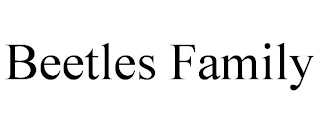 BEETLES FAMILY