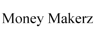 MONEY MAKERZ