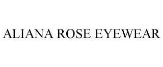 ALIANA ROSE EYEWEAR