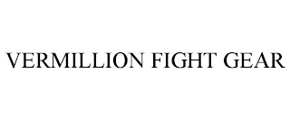 VERMILLION FIGHT GEAR
