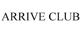 ARRIVE CLUB
