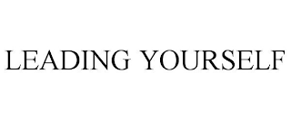 LEADING YOURSELF