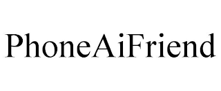PHONEAIFRIEND