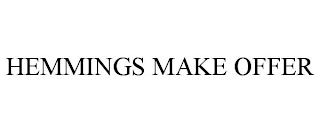 HEMMINGS MAKE OFFER