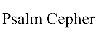 PSALM CEPHER